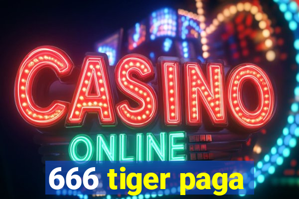 666 tiger paga